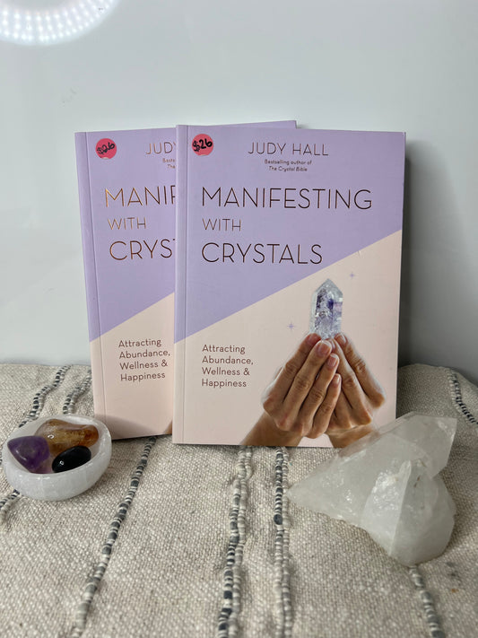 Manifesting with Crystals - Judy Hall